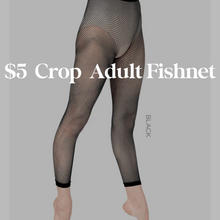 Load image into Gallery viewer, $5 Adult Crop Fishnet Tights
